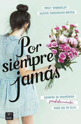 POR SIEMPRE JAMÁS | 9788408237846 | SIEGEMUND-BROKA, AUSTIN / WIBBERLEY, EMILY | Llibreria Aqualata | Comprar llibres en català i castellà online | Comprar llibres Igualada