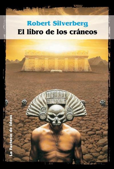 LIBRO DE LOS CRANEOS, EL (SOLARIS FICCION 34) | 9788484218340 | SILVERBEG, ROBERT | Llibreria Aqualata | Comprar llibres en català i castellà online | Comprar llibres Igualada