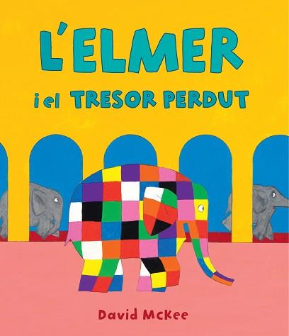 ELMER Y EL TRESOR PERDUT, L' (L'ELMER. ÀLBUM IL·LUSTRAT) | 9788448856984 | MCKEE, DAVID | Llibreria Aqualata | Comprar libros en catalán y castellano online | Comprar libros Igualada