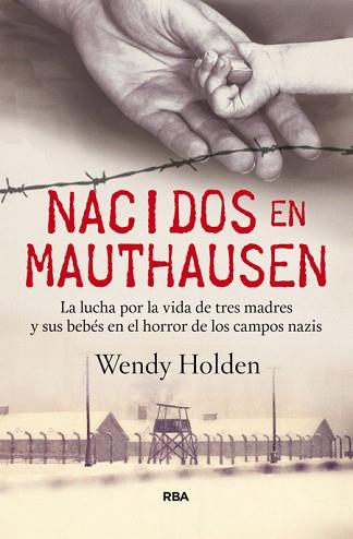 NACIDOS EN MAUTHAUSEN | 9788490565018 | HOLDEN , WENDY | Llibreria Aqualata | Comprar libros en catalán y castellano online | Comprar libros Igualada