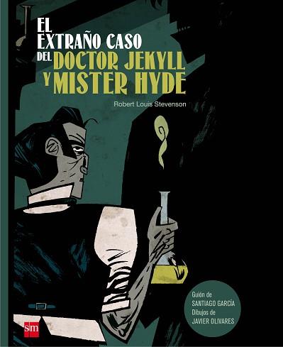 EXTRAÑO CASO DEL DOCTOR JEKYLL Y MR HYDE, EL (TAPA DURA) | 9788467536331 | GARCIA, SANTIAGO / OLIVARES, JAVIER | Llibreria Aqualata | Comprar llibres en català i castellà online | Comprar llibres Igualada