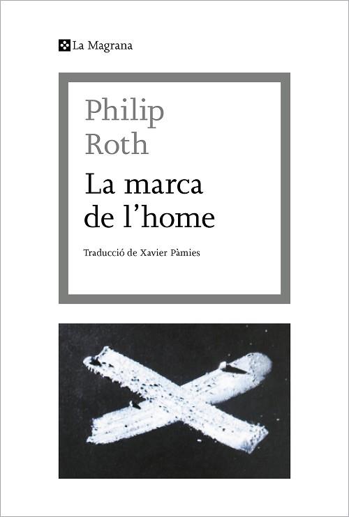 MARCA DE L'HOME, LA | 9788412425369 | ROTH, PHILIP | Llibreria Aqualata | Comprar libros en catalán y castellano online | Comprar libros Igualada