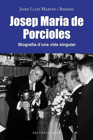 JOSEP MARIA PORCIOLES. BIOGRAFIA D'UNA VIDA SINGULAR | 9788418434808 | MARTÍN I BERBOIS, JOSEP LLUÍS | Llibreria Aqualata | Comprar llibres en català i castellà online | Comprar llibres Igualada