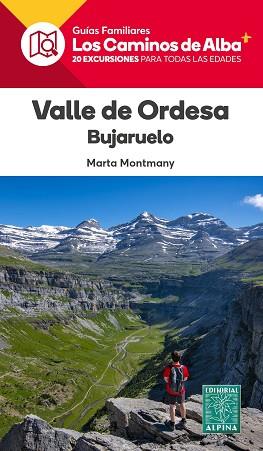 VALLE DE ORDESA- LOS CAMINOS DE ALBA | 9788470111273 | MONTMANY, MARTA | Llibreria Aqualata | Comprar llibres en català i castellà online | Comprar llibres Igualada