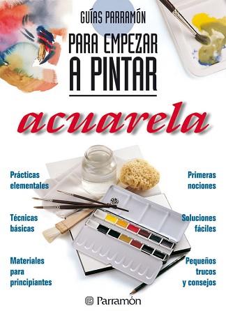 ACUARELA - PARA EMPEZAR A PINTAR | 9788434220409 | Llibreria Aqualata | Comprar llibres en català i castellà online | Comprar llibres Igualada