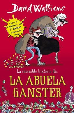 INCREÍBLE HISTORIA DE LA ABUELA GÁNSTER, LA | 9788490430330 | WALLIAMS, DAVID | Llibreria Aqualata | Comprar llibres en català i castellà online | Comprar llibres Igualada
