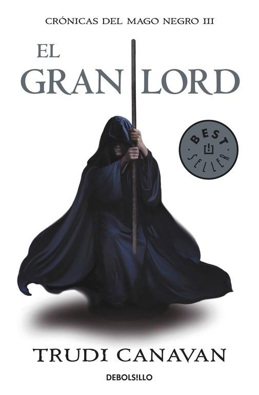 GRAN LORD, EL. CRONICAS DEL MAGO NEGRO (BEST SELLER 833/3) | 9788499891163 | CANAVAN, TRUDI | Llibreria Aqualata | Comprar llibres en català i castellà online | Comprar llibres Igualada