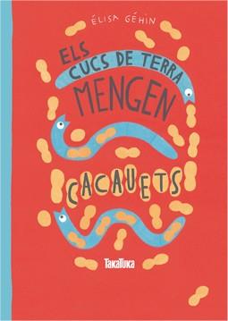 CUCS DE TERRA MENGEN CACAUETS, ELS | 9788416003457 | GÉHIN, ÉLISA | Llibreria Aqualata | Comprar llibres en català i castellà online | Comprar llibres Igualada