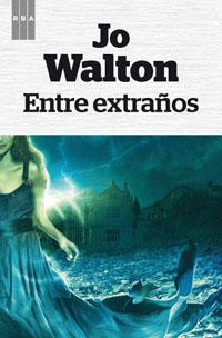 ENTRE EXTRAÑOS | 9788490063965 | WALTON , JO | Llibreria Aqualata | Comprar llibres en català i castellà online | Comprar llibres Igualada