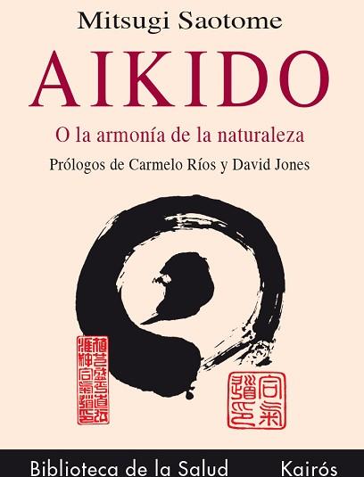 AIKIDO O LA ARMONIA DE LA NATURALEZA | 9788472453067 | MITSUGI SAOTOME | Llibreria Aqualata | Comprar llibres en català i castellà online | Comprar llibres Igualada