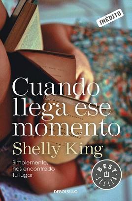 CUANDO LLEGA ESE MOMENTO( BEST SELLER 1030) | 9788490327531 | KING, SHELLY | Llibreria Aqualata | Comprar llibres en català i castellà online | Comprar llibres Igualada