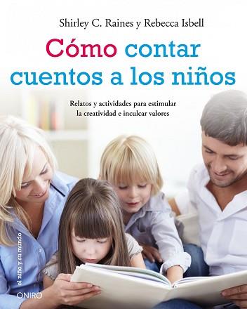 CÓMO CONTAR CUENTOS A LOS NIÑOS | 9788497545884 | RAINES, SHIRLEY C. / ISBELL, REBECCA  | Llibreria Aqualata | Comprar libros en catalán y castellano online | Comprar libros Igualada