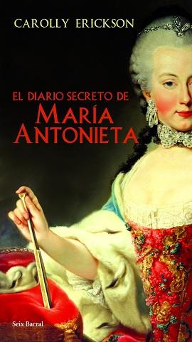 DIARIO SECRETO DE MARÍA ANTONIETA, EL | 9788432231605 | ERICKSON, CAROLLY | Llibreria Aqualata | Comprar llibres en català i castellà online | Comprar llibres Igualada