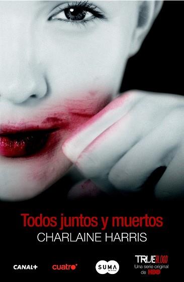 TODOS JUNTOS Y MUERTOS (TRUE BLOOD VII) | 9788483651643 | HARRIS, CHARLAINE | Llibreria Aqualata | Comprar llibres en català i castellà online | Comprar llibres Igualada