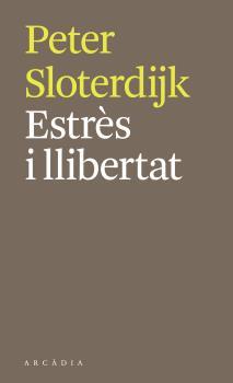 ESTRÈS I LLIBERTAT | 9788412273564 | SLOTERDIJK, PETER | Llibreria Aqualata | Comprar libros en catalán y castellano online | Comprar libros Igualada