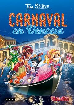 CLUB DE TEA 25. CARNAVAL EN VENECIA | 9788408165507 | STILTON, TEA | Llibreria Aqualata | Comprar llibres en català i castellà online | Comprar llibres Igualada