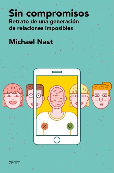 SIN COMPROMISOS. RETRATO DE UNA GENERACIÓN DE RELACIONES IMPOSIBLES | 9788408160427 | NAST, MICHAEL  | Llibreria Aqualata | Comprar llibres en català i castellà online | Comprar llibres Igualada