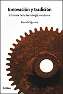 INNOVACION Y TRADICION. HISTORIA DE LA TECNOLOGIA MODERNA (D | 9788484328919 | EGERTON, DAVID | Llibreria Aqualata | Comprar llibres en català i castellà online | Comprar llibres Igualada