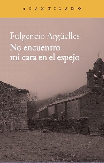 NO ENCUENTRO MI CARA EN EL ESPEJO | 9788416011254 | ARGÜELLES TUÑÓN, FULGENCIO | Llibreria Aqualata | Comprar llibres en català i castellà online | Comprar llibres Igualada