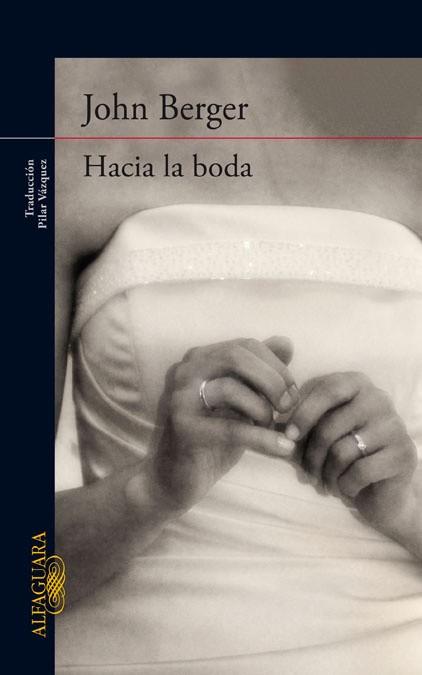 HACIA LA BODA | 9788420413433 | BERGER, JOHN | Llibreria Aqualata | Comprar llibres en català i castellà online | Comprar llibres Igualada