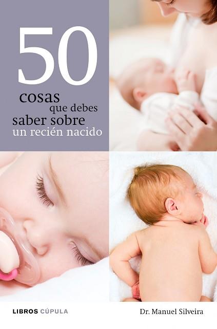 50 COSAS QUE DEBES SABER SOBRE UN RECIEN NACIDO | 9788448068608 | SILVEIRA, MANUEL | Llibreria Aqualata | Comprar libros en catalán y castellano online | Comprar libros Igualada