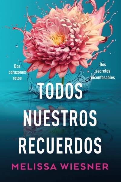 TODOS NUESTROS RECUERDOS | 9788419131638 | WIESNER, MELISSA | Llibreria Aqualata | Comprar llibres en català i castellà online | Comprar llibres Igualada