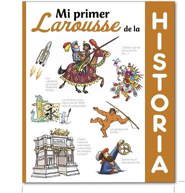 MI PRIMER LAROUSSE DE HISTORIA | 9788416368495 | LAROUSSE EDITORIAL | Llibreria Aqualata | Comprar llibres en català i castellà online | Comprar llibres Igualada