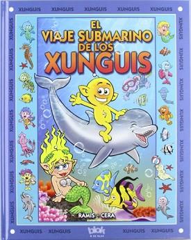 VIAJE SUBMARINO DE LOS XUNGUIS, EL | 9788493924287 | RAMIS, JUAN CARLOS / CERA, JOAQUÍN | Llibreria Aqualata | Comprar llibres en català i castellà online | Comprar llibres Igualada