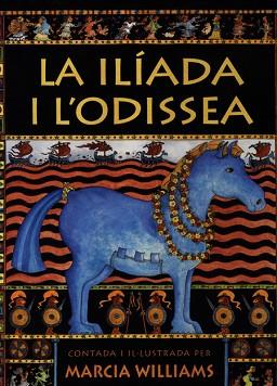 ILIADA I L' ODISSEA, LA | 9788495376442 | WILLIAMS, MARCIA | Llibreria Aqualata | Comprar libros en catalán y castellano online | Comprar libros Igualada