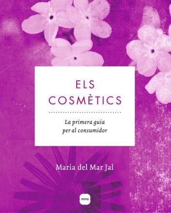 COSMETICS, ELS | 9788496499904 | DEL MAR JAL, MARIA | Llibreria Aqualata | Comprar llibres en català i castellà online | Comprar llibres Igualada