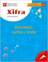 XIFRA 21 DECIMALS: SUMA I RESTA | 9788431682804 | FRAILE MARTIN, JAVIER | Llibreria Aqualata | Comprar libros en catalán y castellano online | Comprar libros Igualada