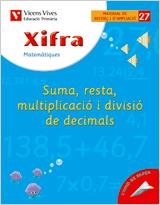 XIFRA 27 SUMA, RESTA, MULTIPLICACIO I DIVISIO DECIMALS | 9788431682873 | FRAILE MARTIN, JAVIER | Llibreria Aqualata | Comprar llibres en català i castellà online | Comprar llibres Igualada