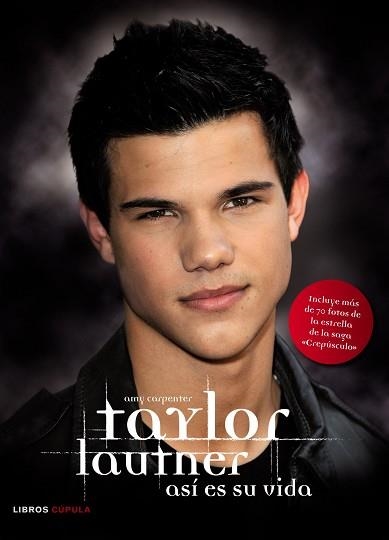 TAYLOR LAUTNER, ASI ES | 9788448068134 | AMY CARPENTER | Llibreria Aqualata | Comprar llibres en català i castellà online | Comprar llibres Igualada