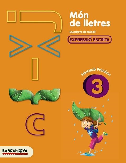 MON DE LLETRES 3 QUADERN DE TREBALL EXPRESSIO ESCRITA | 9788448925468 | CAMPS, MONTSERRAT/ALMAGRO, MARIBEL/GONZÁLEZ, ESTER/PASCUAL, CARME | Llibreria Aqualata | Comprar llibres en català i castellà online | Comprar llibres Igualada