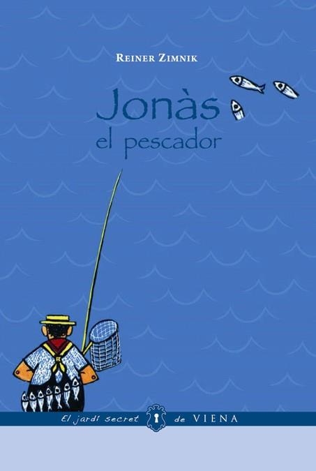 JONAS, EL PESCADOR (EL JARDI SECRET DE VIENA 1) | 9788483305522 | ZIMNIK, REINER | Llibreria Aqualata | Comprar libros en catalán y castellano online | Comprar libros Igualada