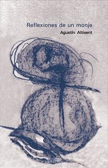 REFLEXIONES DE UN MONJE | 9788430117260 | ALTISENT, AGUSTI | Llibreria Aqualata | Comprar llibres en català i castellà online | Comprar llibres Igualada