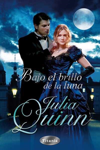 BAJO EL BRILLO DE LA LUNA (TITANIA) | 9788496711884 | QUINN, JULIA | Llibreria Aqualata | Comprar llibres en català i castellà online | Comprar llibres Igualada