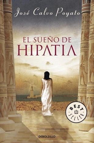 SUEÑO DE HIPATIA, EL (BEST SELLER 421-11) | 9788499083414 | CALVO POYATO, JOSE | Llibreria Aqualata | Comprar llibres en català i castellà online | Comprar llibres Igualada