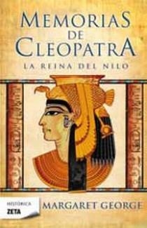 MEMORIAS DE CLEOPATRA I. REINA DEL NILO (ZETA HISTORICA 235) | 9788498724196 | GEORGE, MARGARET | Llibreria Aqualata | Comprar llibres en català i castellà online | Comprar llibres Igualada