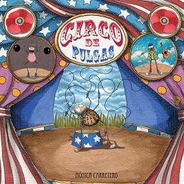 CIRCO DE PULGAS (ALBUM IL·LUSTRAT) | 9788493781453 | CARRETERO, MONICA | Llibreria Aqualata | Comprar llibres en català i castellà online | Comprar llibres Igualada