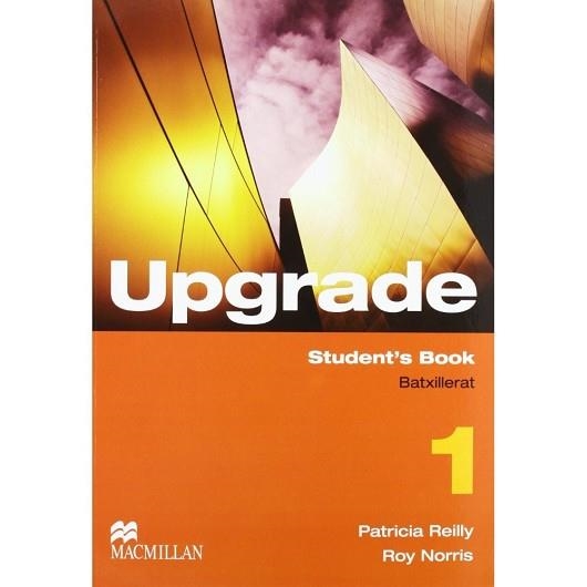 UPGRADE 1R BATX STUDENT'S BOOK - SUBSTITUEIX 9780230479074 | 9780230401556 | REILLY, P./NORRIS, R. | Llibreria Aqualata | Comprar llibres en català i castellà online | Comprar llibres Igualada