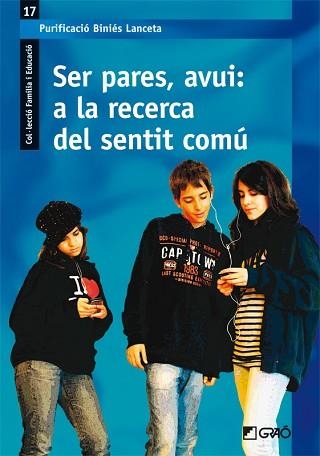 SER PARES AVUI: A LA RECERCA DEL SENTIT COMU | 9788478279043 | BINIES LANCETA, PURIFICACIO | Llibreria Aqualata | Comprar llibres en català i castellà online | Comprar llibres Igualada