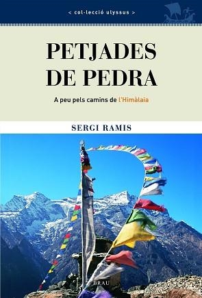 PETJADES DE PEDRA : A PEU PELS CAMINS DE L'HIMALAIA | 9788495946836 | RAMIS, SERGI | Llibreria Aqualata | Comprar libros en catalán y castellano online | Comprar libros Igualada