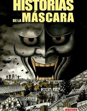 HISTORIAS DE LA MASCARA | 9788478339082 | HINO, HIDESHI | Llibreria Aqualata | Comprar libros en catalán y castellano online | Comprar libros Igualada