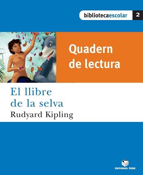 LLIBRE DE LA SELVA, EL - QUADERN DE LECTURA (BIB. ESCOLAR 2) | 9788430763030 | KIPLING, RUDYARD | Llibreria Aqualata | Comprar llibres en català i castellà online | Comprar llibres Igualada