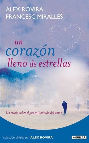 UN CORAZON LLENO DE ESTRELLAS | 9788403100985 | ROVIRA, ALEX / MIRALLES, FRANCESC | Llibreria Aqualata | Comprar llibres en català i castellà online | Comprar llibres Igualada