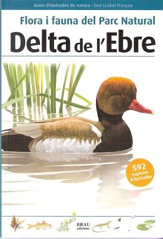 FLORA I FAUNA DEL PARC NATURAL DEL DELTA DE L'EBRE | 9788496905467 | LLOBET FRANÇOIS, TONI | Llibreria Aqualata | Comprar llibres en català i castellà online | Comprar llibres Igualada