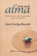 VIVIR EN EL ALMA | 9788493670603 | GARRIGA BACARDIT, JOAN | Llibreria Aqualata | Comprar llibres en català i castellà online | Comprar llibres Igualada