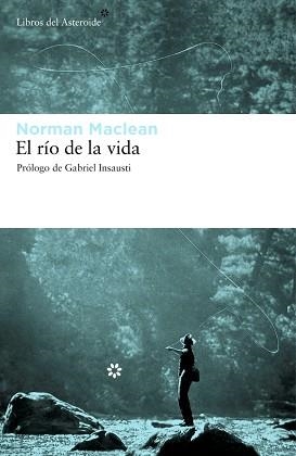 RIO DE LA VIDA, EL (ASTEROIDE 67) | 9788492663224 | MACLEAN, NORMAN | Llibreria Aqualata | Comprar llibres en català i castellà online | Comprar llibres Igualada