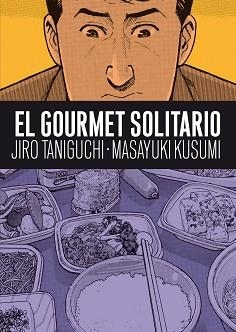 GOURMET SOLITARIO, EL | 9788492769681 | TANIGUCHI, JIRO / KUSUMI, MASAYUKI | Llibreria Aqualata | Comprar llibres en català i castellà online | Comprar llibres Igualada